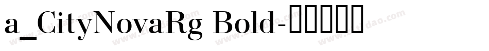 a_CityNovaRg Bold字体转换